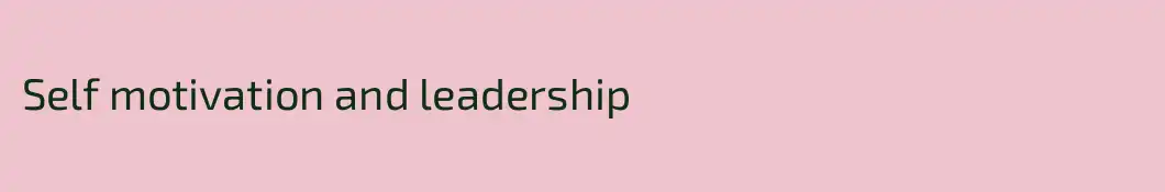 Self motivation and leadership